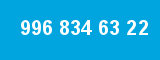 996 834 63 22 996 834 63 22